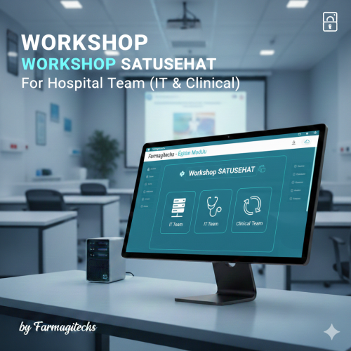 Workshop SATUSEHAT – For Hospital Team (IT & Clinical)